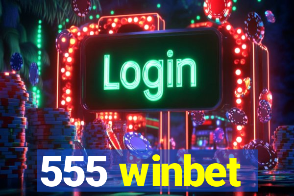 555 winbet